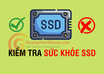 Hướng dẫn cách kiểm tra sức khỏe ổ cứng SSD
