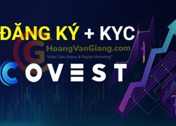hướng dẫn cách đăng ký sàn covest và kyc sàn covest mới nhất
