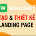 Hướng dẫn cách tạo và thiết kế Landing page miễn phí với Webcake