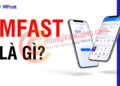 MFast là gì?