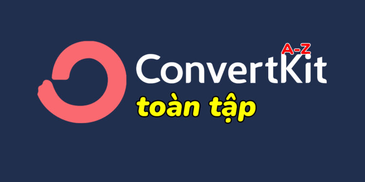 ConvertKit là gì?